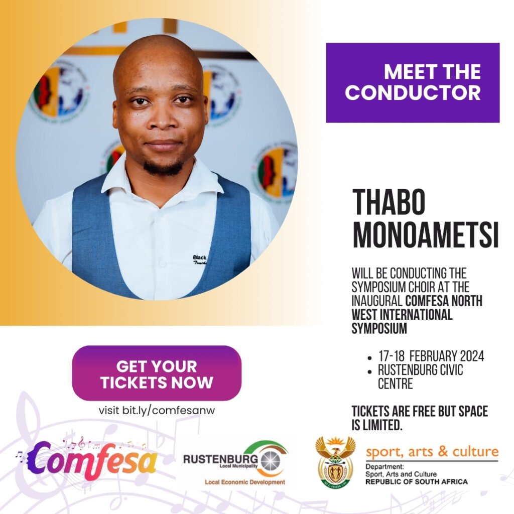 Thabo Monoametsi - Conductor COMFESA North West Symposium Choir Promo
